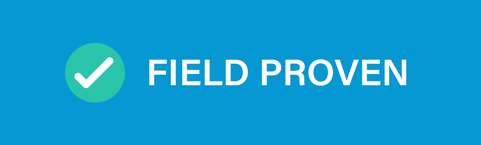 Field Proven